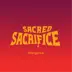 sacred sacrifice callout
